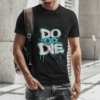 μαύρο t-shirt do or die